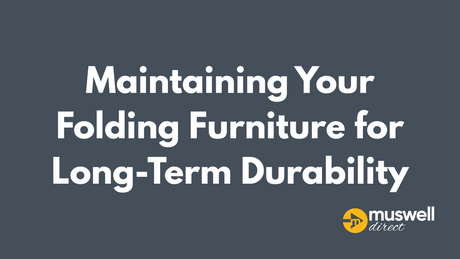 Maintaining Your Folding Furniture for Long-Term Durability