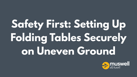 Safety First: Setting Up Folding Tables Securely on Uneven Ground